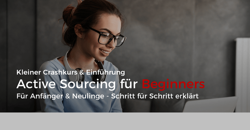 E-Learning - Crashkurs Active Sourcing für Newbies