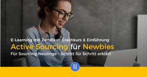 E-Learning mit Zertifikat - DigiPro - Crashkurs für Active Sourcing Newbies - Intro