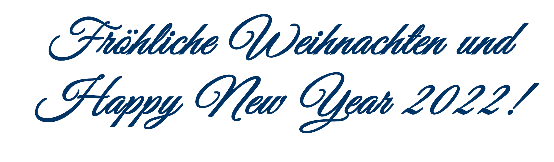 Froehliche Weihnachten und Happy New Year 2022