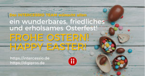 Frohe Ostern - Happy Easter wünscht das Intercessio Team