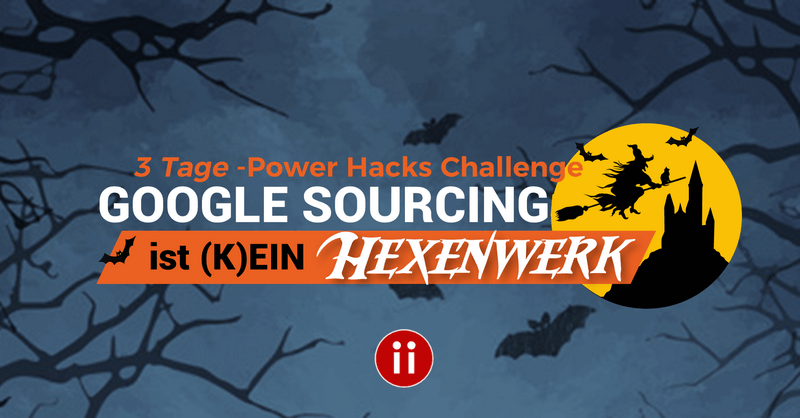 Google Sourcing ist kein Hexenwerk – 3 Tage – 3 h – 2020-POSTING 1