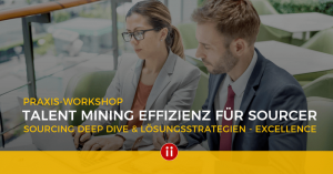 NEU! TALENT MINING EFFIZIENZ FÜR SOURCER