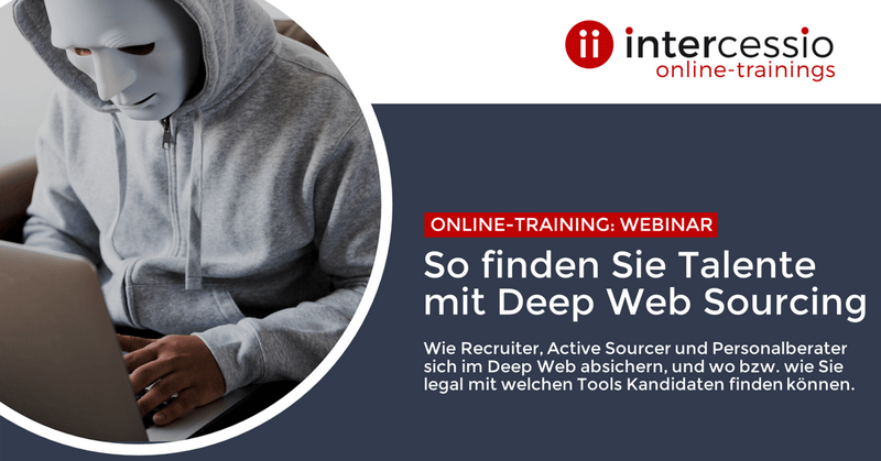 Live Online Training - So finden Sie Talente mit Deep Web Sourcing