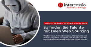 Live Online-Training: So finden Sie Talente mit Deep Web Sourcing by Intercessio