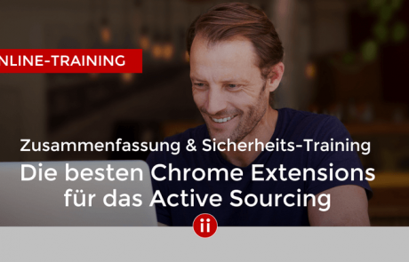 Die besten Chrome Extensions für das Active Sourcing