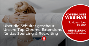 Webinar - Über die Schulter geschaut - Top Chrome Extensions für Sourcing und Recruiting